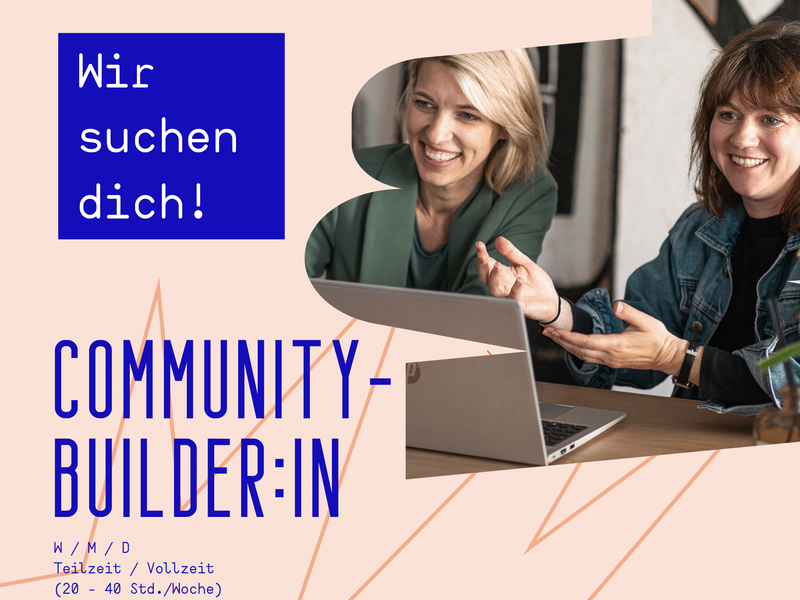 COMMUNITY-BUILDER:IN gesucht!